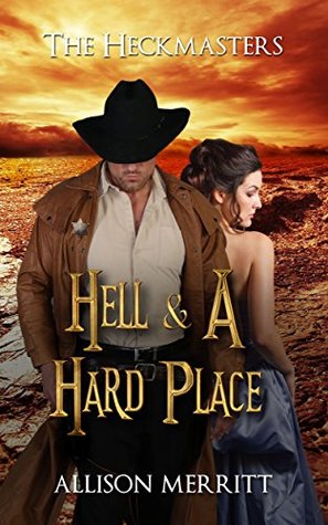 Read Online Hell and A Hard Place (The Heckmasters Book 1) - Allison Merritt file in PDF