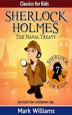 Read Sherlock Holmes re-told for children : The Naval Treaty - Mark Williams file in PDF