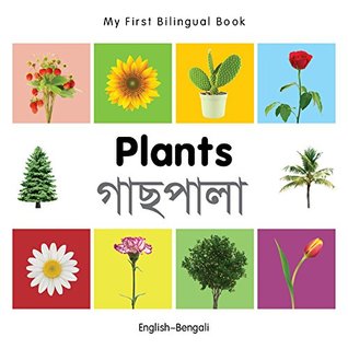 Full Download My First Bilingual Book-Plants (English-Bengali) - Milet Publishing | ePub