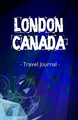 Download London Canada Travel Journal: Lined Writing Notebook Journal for London Ontario Canada -  file in PDF