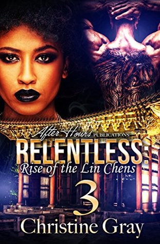 Read Relentless 3: Rise of the Lin Chens (Relentless BWWM Vamp Series) - Christine Gray | PDF