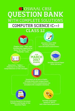 Read Oswaal CBSE CCE Question Bank With Complete Solutions For Class 12 Computer Science C  (For 2017 Exams) - Panel of Experts | PDF