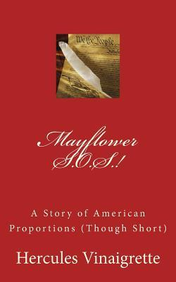 Read Mayflower S.O.S.!: A Story of American Proportions (Though Short) - Hercules Vinaigrette file in ePub