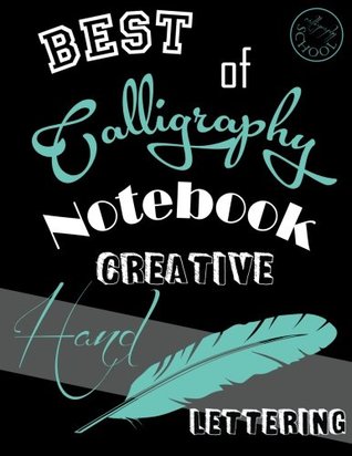 Read Best of Calligraphy Notebook: Creative Hand Lettering - Calligraphy School file in ePub