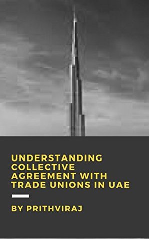 Read Online Understanding collective agreement with trade unions in UAE - Prithviraj Chauhan | ePub