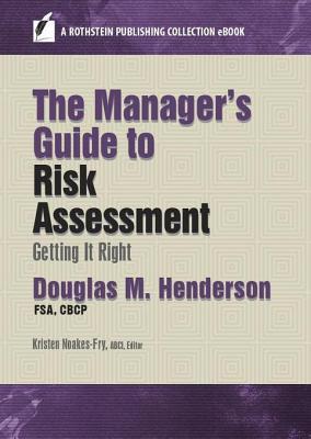 Download The Manager's Guide to Risk Assessment: Getting It Right - Douglas M. Henderson file in ePub