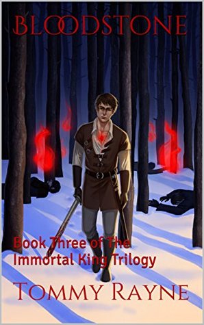 Read Online Bloodstone: Book Three of The Immortal King Trilogy - Tommy Rayne file in ePub