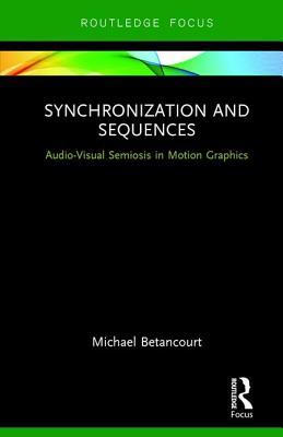 Download Synchronization and Title Sequences: Audio-Visual Semiosis in Motion Graphics - Michael Betancourt file in ePub