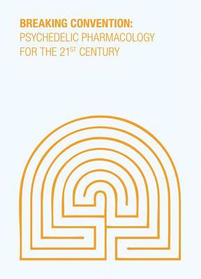 Read Online Psychedelic Pharmacology for the 21st Century: Breaking Convention Volume III - Ben Sessa | PDF