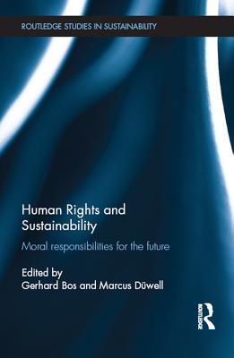 Full Download Human Rights and Sustainability: Moral Responsibilities for the Future - Gerhard Bos | PDF