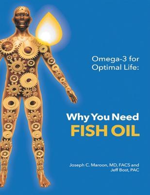 Full Download Omega-3 for Optimal Life: Why You Need Fish Oil - MD Facs Joseph C Maroon file in ePub