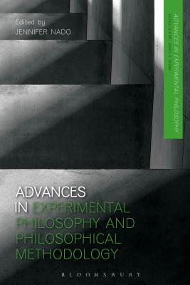 Read Online Advances in Experimental Philosophy and Philosophical Methodology - Jennifer Nado file in PDF