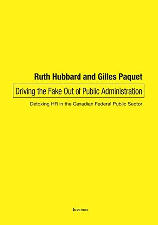 Full Download Driving the Fake Out of Public Administration: Detoxing HR in the Canadian Federal Public Sector - Ruth Hubbard file in ePub