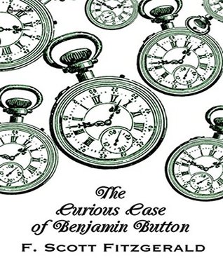 Full Download The Curious Case of Benjamin Button (ANNOTATED) - F. Scott Fitzgerald | ePub