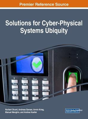 Read Online Handbook of Research on Solutions for Cyber-Physical Systems Ubiquity - Norbert Druml | PDF