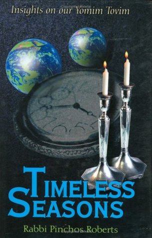 Download Timeless Seasons: Insights on Our Yomim Tovim - Pinchos Roberts file in ePub