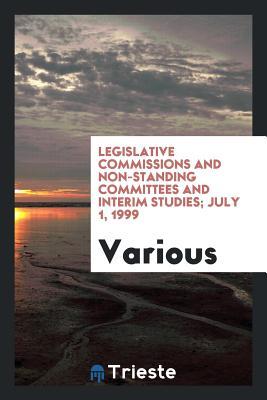 Read Legislative Commissions and Non-Standing Committees and Interim Studies; July 1, 1999 - Various file in PDF