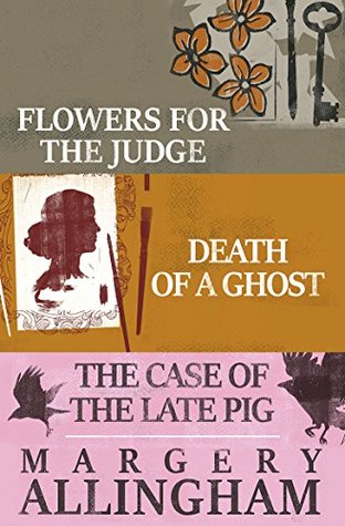 Read Margery Allingham Box Set 2: Flowers for the Judge, Death of a Ghost, and The Case of the Late Pig (The Albert Campion Mysteries) - Margery Allingham | ePub