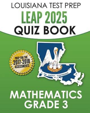 Read Online LOUISIANA TEST PREP LEAP 2025 Quiz Book Mathematics Grade 3: Complete Coverage of the Louisiana Student Standards for Mathematics (LSSM) - Test Master Press Louisiana file in PDF