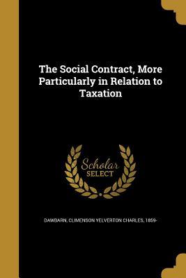 Download The Social Contract, More Particularly in Relation to Taxation - Climenson Yelverton Charles Dawbarn file in PDF