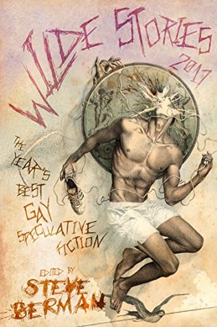 Read Wilde Stories 2017: The Year's Best Gay Speculative Fiction - Steve Berman | PDF