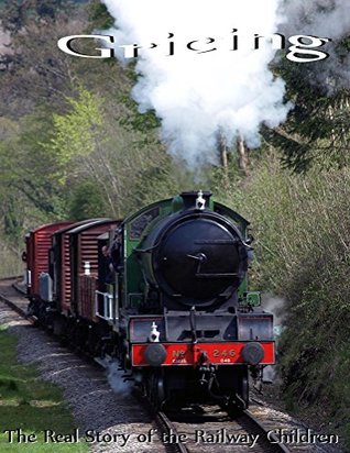 Read Gricing: The Real story of the Railway Children - Carl Wilson file in ePub
