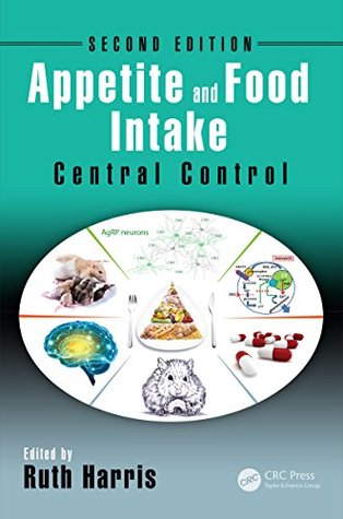 Read Appetite and Food Intake: Central Control, Second Edition - Ruth B.S. Harris file in PDF