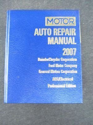 Full Download Motor Auto Repair Manual 2007, Daimler Chrysler Corporation, Ford Motor Company, General Motors Corporation, Abs/electrical, Professional Edition (Volume 2) - Motor Information Systems | PDF