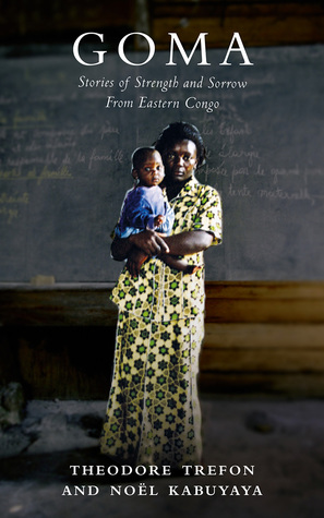 Download Goma: Stories of Strength and Sorrow from Eastern Congo - Theodore Trefon | PDF