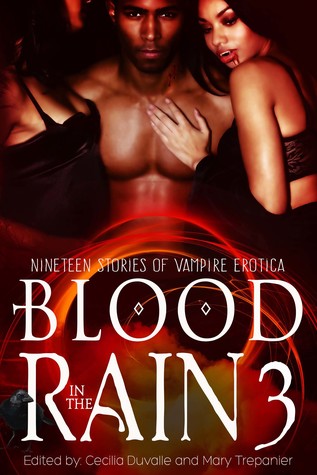 Read Online Blood in the Rain 3: Nineteen Stories of Vampire Erotica - Cecilia Duvalle file in ePub