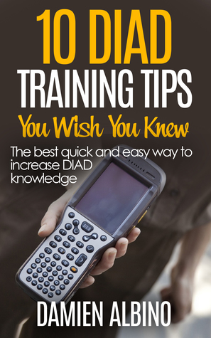Read Online 10 DIAD Training Tips You Wish You Knew: The best quick and easy way to increase DIAD knowledge (UPS Career Series Book 3) - Damien Albino | ePub