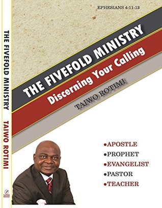 Read The Fivefold Ministry Discerning your Calling - Taiwo Rotimi file in PDF