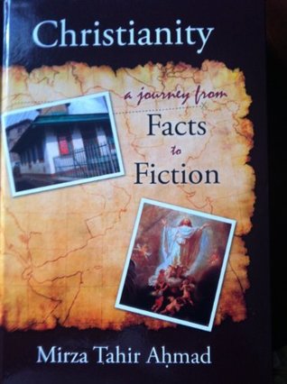 Read Christianity : A Journey From Facts to Fiction - Mirza Tahir Ahmad file in ePub