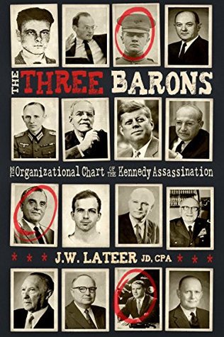 Download The Three Barons: The Organizational Chart of the JFK assassination - James W. Lateer | PDF