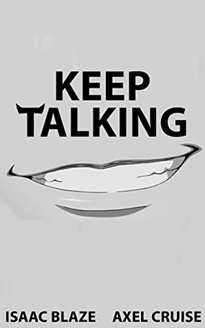 Download Keep Talking: An Isaac Blaze Short Story (Isaac Blaze Shorts Book 1) - Axel Cruise file in ePub