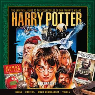 Full Download Harry Potter - The Unofficial Guide to the Collectibles of Our Favorite Wizard - Eric Bradley | ePub