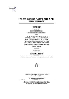 Full Download The Best and Worst Places to Work in the Federal Government - U.S. Congress file in PDF