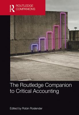 Download The Routledge Companion to Critical Accounting - Robin Roslender | PDF