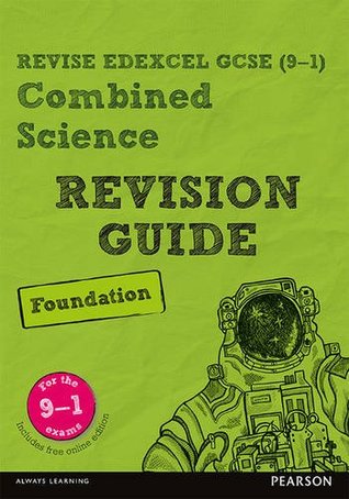 Read Online Revise Edexcel GCSE (9-1) Combined Science Foundation Revision Guide: (with free online edition) (Revise Edexcel GCSE Science 16) - Mr David Waller file in PDF