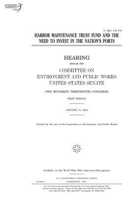 Full Download Harbor Maintenance Trust Fund and the Need to Invest in the Nation's Ports - U.S. Congress file in ePub