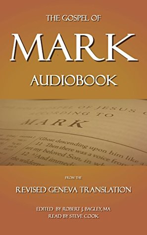 Download The Gospel of Mark Audiobook: From The Revised Geneva Translation - Steve Cook file in PDF