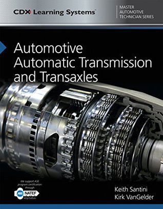 Read Automotive Automatic Transmission and Transaxles (CDX Learning Systems Master Automotive Technician) - Santini file in ePub