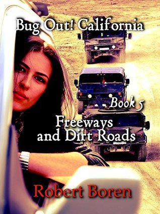 Download Bug Out! California Book 5: Freeways and Dirt Roads - Robert Boren file in PDF