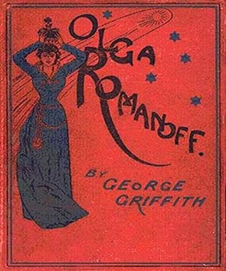 Read Olga Romanoff or, The Syren of the Skies: Olga Romanoff or, The Syren of the Skies by George Griffith - George Chetwynd Griffith | ePub