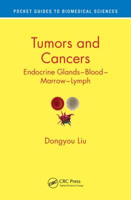 Full Download Tumors and Cancers: Endocrine Glands - Blood - Marrow - Lymph - Dongyou Liu | PDF