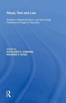 Read Online Ritual, Text and Law: Studies in Medieval Canon Law and Liturgy Presented to Roger E. Reynolds - Richard F Gyug file in ePub