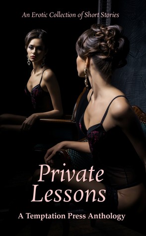Full Download Private Lessons: An Erotic Collection of Short Stories - C.W. Bigelow | ePub