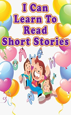 Read Online I Can Learn To Read Short Stories: 19 Funny Stories with Simple Vocabulary - Betty J. Byers file in PDF