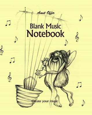 Download Blank Music Notebook: Blank Sheet Music Notebook: Music Manuscript Paper for Musicians, Students and Kids 8x10 Inches,170 Pages - Amit Offir | PDF