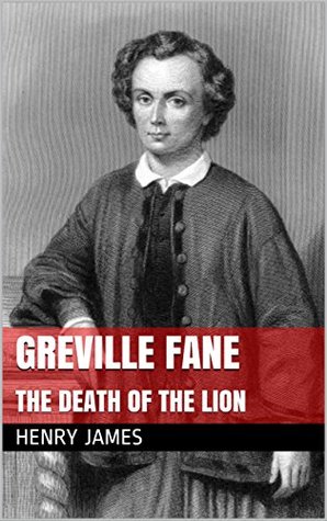 Read Greville Fane: Followed by The Death of the Lion - Henry James file in ePub